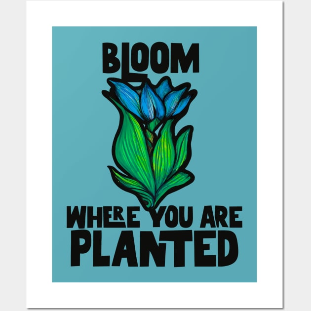 Bloom where you are planted Wall Art by bubbsnugg